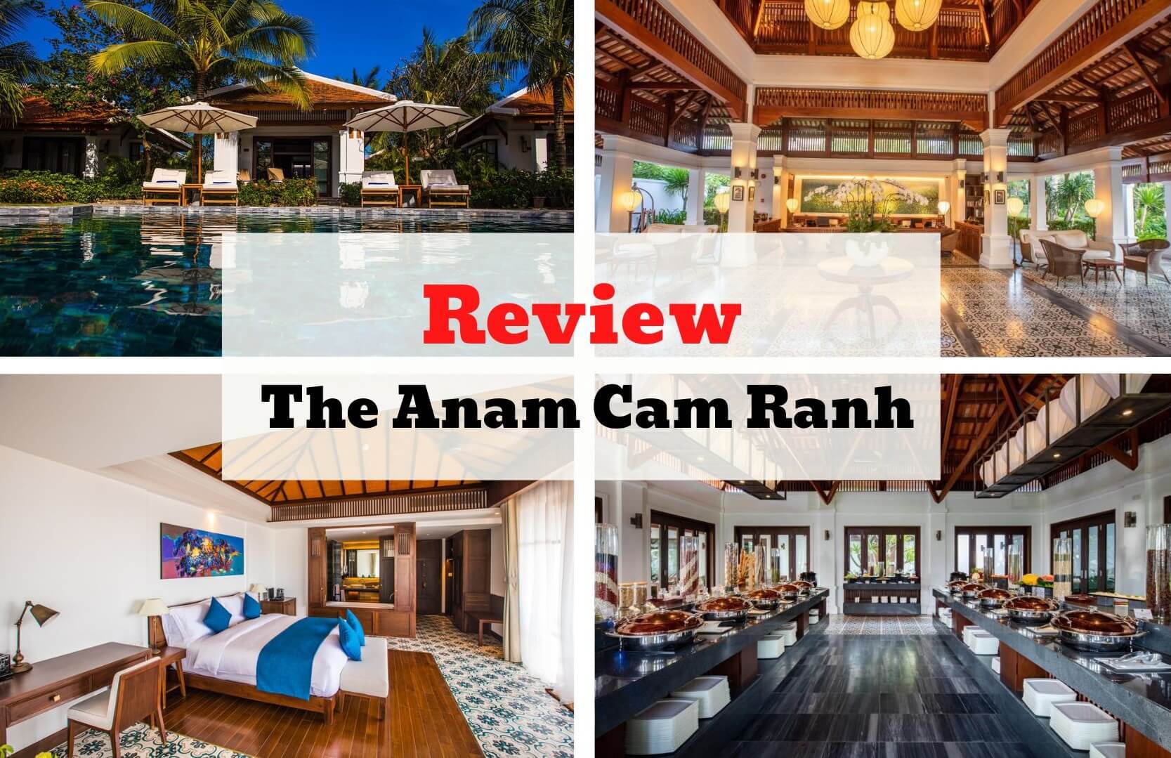 Review The Anam Cam Ranh - Kiến trúc Indochine hòa quyện cùng nét đẹp hiện đại